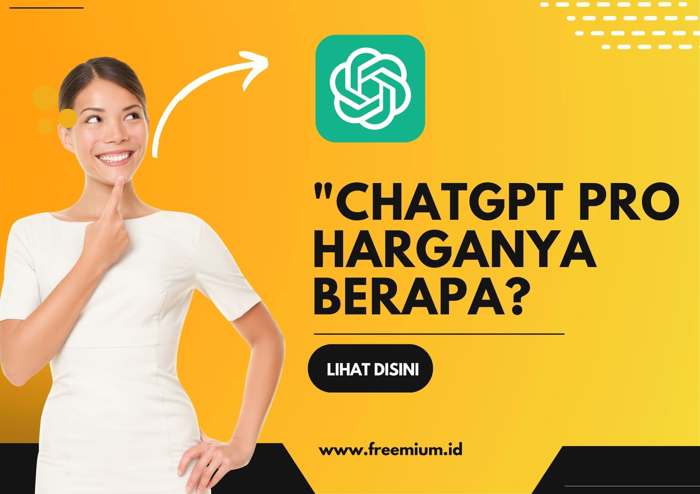 ChatGPT Pro Harganya Berapa? Ini Penjelasan Lengkapnya