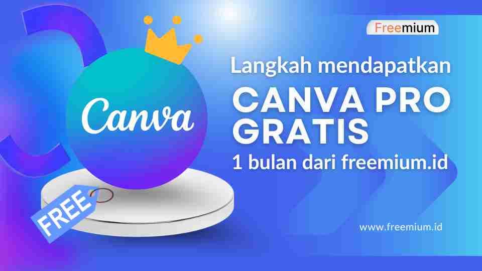 Langkah mendapatkan canva pro gratis 1 bulan