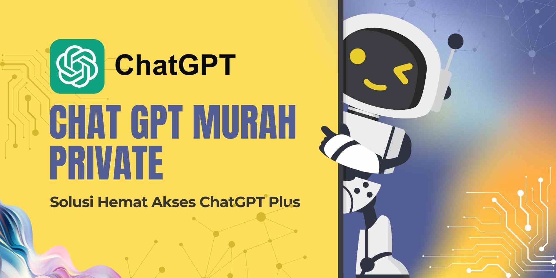 Chat GPT Murah Private – Solusi Hemat Akses ChatGPT Plus