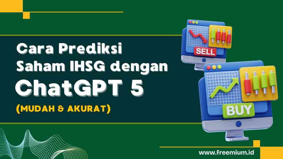 Cara Prediksi Saham IHSG dengan ChatGPT 5 (Mudah & Akurat)