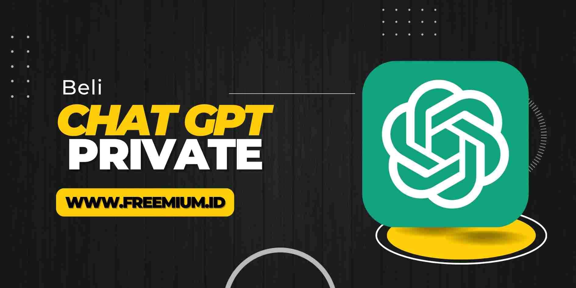 Beli ChatGPT Private 2025: Akses ChatGPT Plus Resmi Murah di Freemium.id