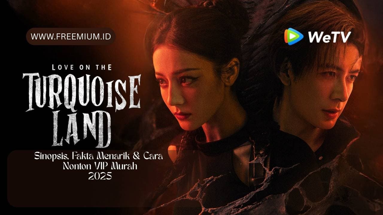 Love on the Turquoise Land WeTV: Sinopsis, Fakta Menarik & Cara Nonton VIP Murah