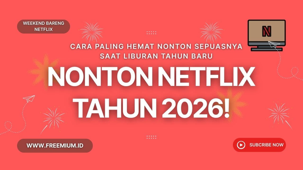 Netflix Murah 2026: Solusi Hiburan Hemat untuk Liburan Tahun Baru & Long Weekend