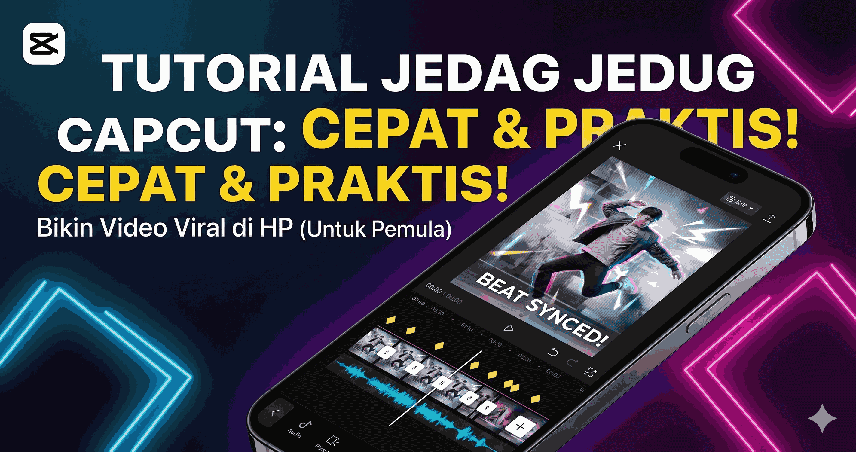 Cara Membuat Video Jedag Jedug di CapCut untuk Pemula: Panduan Cepat dan Praktis