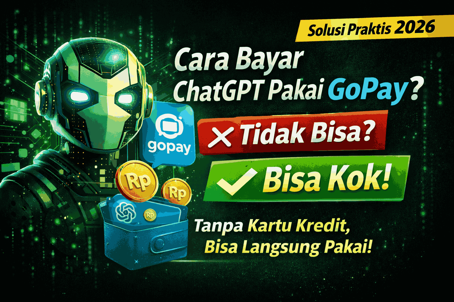 Cara Bayar ChatGPT Pakai GoPay: Apakah Bisa? Ini Solusi Mudahnya di Indonesia