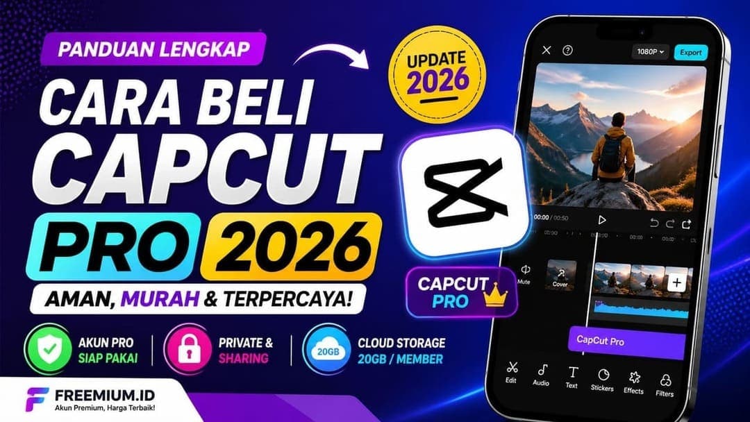 Cara Beli Akun CapCut Pro 2026: Panduan Lengkap, Aman, dan Terbaru