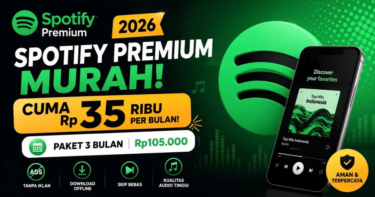 Spotify Premium Murah 2026: Cuma Rp35 Ribu per Bulan, Paket 3 Bulan Rp105 Ribu